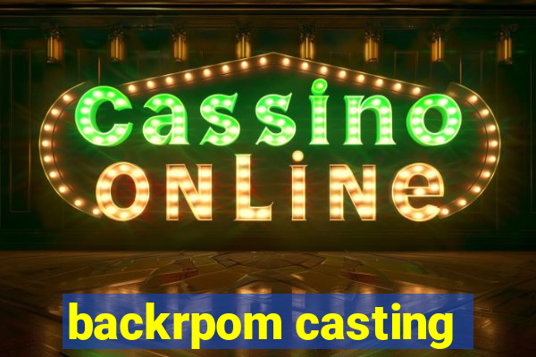 backrpom casting